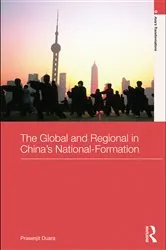 Book cover of The Global and Regional in China's Nation-Formation by Prasenjit Duara