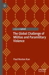 Book cover of The Global Challenge of Militias and Paramilitary Violence by Paul Rexton Kan