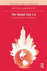 Book cover of The Global City 2.0 by Kristin Ljungkvist