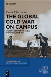 Book cover of The Global Cold War on Campus by Kyara Anne Klausmann