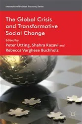 Book cover of The Global Crisis and Transformative Social Change by P. Utting