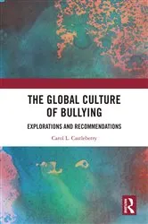 Book cover of The Global Culture of Bullying by Carol L. Castleberry