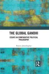 Book cover of The Global Gandhi by Ramin Jahanbegloo