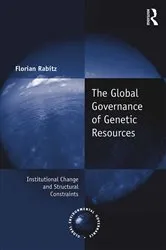 Book cover of The Global Governance of Genetic Resources by Florian Rabitz