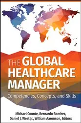 Book cover of The Global Healthcare Manager: Competencies, Concepts, and Skills by Michael Counte
