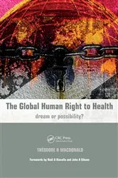 Book cover of The Global Human Right to Health by Theodore Macdonald