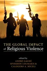 Book cover of The Global Impact of Religious Violence by Andre Gagne