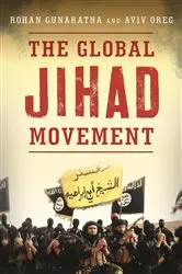 Book cover of The Global Jihad Movement by Rohan Gunaratna
