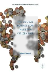 Book cover of The Global Market for Investor Citizenship by Jelena Džankić