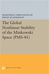 Book cover of The Global Nonlinear Stability of the Minkowski Space by Demetrios Christodoulou
