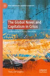 Book cover of The Global Novel and Capitalism in Crisis by Treasa De Loughry