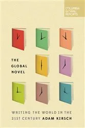 Book cover of The Global Novel by Adam Kirsch