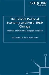 Book cover of The Global Political Economy and Post-1989 Change by Unknown