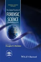 Book cover of The Global Practice of Forensic Science by Douglas H. Ubelaker