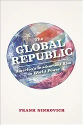 Book cover of The Global Republic by Frank Ninkovich