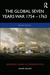 Book cover of The Global Seven Years War 1754–1763 (2nd ed.) by Daniel Baugh