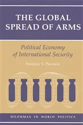 Book cover of The Global Spread Of Arms by Frederic S Pearson