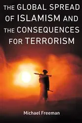 Book cover of The Global Spread of Islamism and the Consequences for Terrorism by Unknown