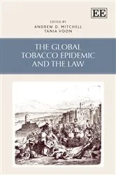 Book cover of The Global Tobacco Epidemic and the Law by Andrew D. Mitchell