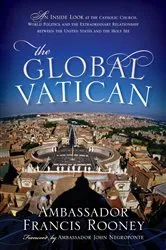 Book cover of The Global Vatican by Francis Rooney