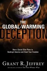 Book cover of The Global-Warming Deception by Grant R. Jeffrey