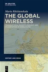 Book cover of The Global Wireless by Maria Rikitianskaia