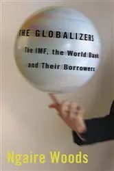 Book cover of The Globalizers by Ngaire Woods