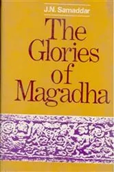 Book cover of The Glories of Magadha by J. N. Samaddar