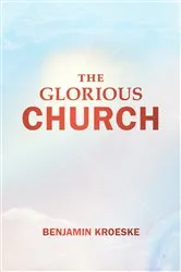 Book cover of The Glorious Church by Unknown