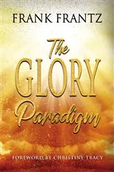 Book cover of The Glory Paradigm by Frank Frantz