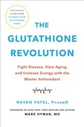 Book cover of The Glutathione Revolution by Nayan Patel