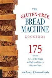 Book cover of The Gluten-Free Bread Machine Cookbook by Jane Bonacci