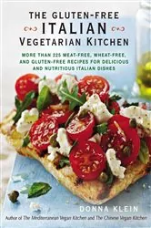 Book cover of The Gluten-Free Italian Vegetarian Kitchen by Donna Klein
