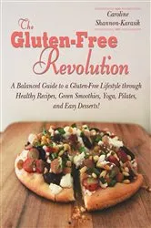 Book cover of The Gluten-Free Revolution by Caroline Shannon-Karasik