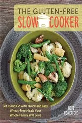 Book cover of The Gluten-Free Slow Cooker by Hope Comerford
