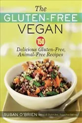 Book cover of The Gluten-Free Vegan by Susan O'Brien