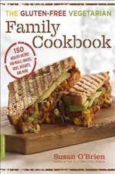 Book cover of The Gluten-Free Vegetarian Family Cookbook by N/A