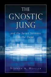 Book cover of The Gnostic Jung and the Seven Sermons to the Dead by Stephan A Hoeller