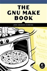 Book cover of The GNU Make Book by John Graham-Cumming