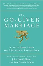 Book cover of The Go-Giver Marriage by John David Mann