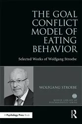 Book cover of The Goal Conflict Model of Eating Behavior by Wolfgang Stroebe