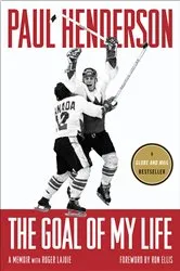 Book cover of The Goal of My Life by Paul Henderson