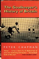Book cover of The Goalkeeper’s History of Britain (text only) by Unknown