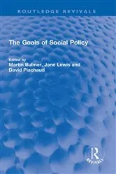 Book cover of The Goals of Social Policy by Martin I A Bulmer