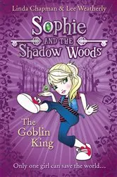 Book cover of The Goblin King by Linda Chapman