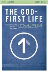 Book cover of The God-First Life Study Guide by Stovall Weems