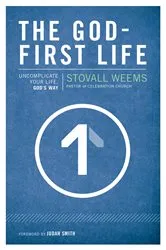 Book cover of The God-First Life by Stovall Weems