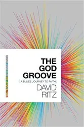 Book cover of The God Groove by David Ritz