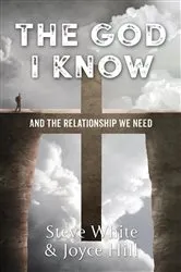 Book cover of The God I Know by Steve White