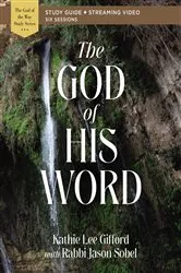 Book cover of The God of His Word Bible Study Guide plus Streaming Video by Kathie Lee Gifford